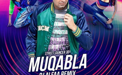 MUQABLA (STREET DANCER 3D REMIX) - DJ ALFAA
