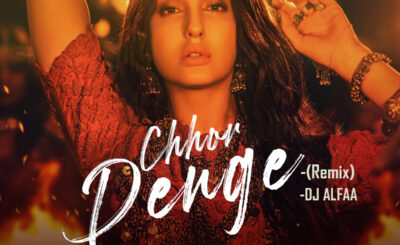 CHHOR DENGE (REMIX) - DJ ALFAA