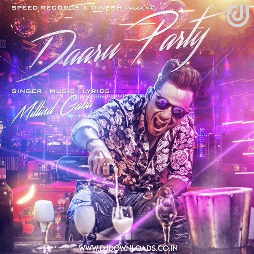 Daaru Party Remix – Milind Gaba Ft. DJ Chirag