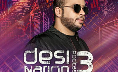 DESI NATION PODCAST EP #03 - DJ CHIRAG DUBAI