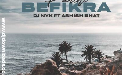 Panchi Befikra (LoFi Mix) DJ Nyk X Ashish Bhat